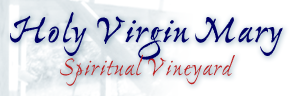 Holy Virgin Mary Spiritual Vineyard